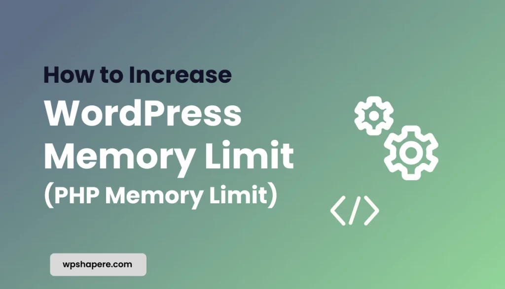 How to increase WordPress Memory Limit